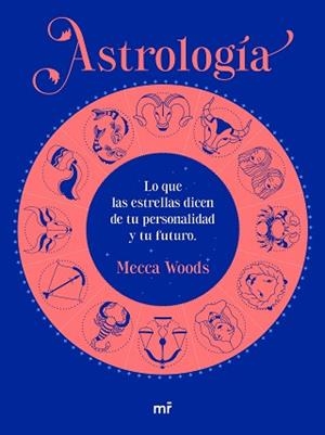 ASTROLOGÍA.LO QUE LAS ESTRELLAS DICEN DE TU PERSONALIDAD Y TU FUTURO | 9788427049185 | WOODS,MECCA | Libreria Geli - Librería Online de Girona - Comprar libros en catalán y castellano