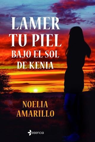 LAMER TU PIEL BAJO EL SOL DE KENIA | 9788408246930 | AMARILLO,NOELIA | Libreria Geli - Librería Online de Girona - Comprar libros en catalán y castellano