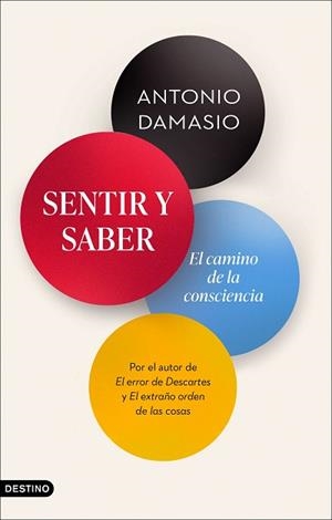 SENTIR Y SABER.EL CAMINO DE LA CONSCIENCIA | 9788423360178 | DAMASIO,ANTONIO | Libreria Geli - Librería Online de Girona - Comprar libros en catalán y castellano
