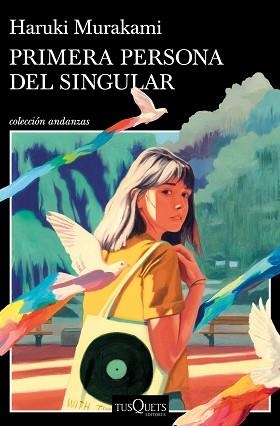 PRIMERA PERSONA DEL SINGULAR(CASTELLANO) | 9788411070140 | MURAKAMI,HARUKI | Libreria Geli - Librería Online de Girona - Comprar libros en catalán y castellano