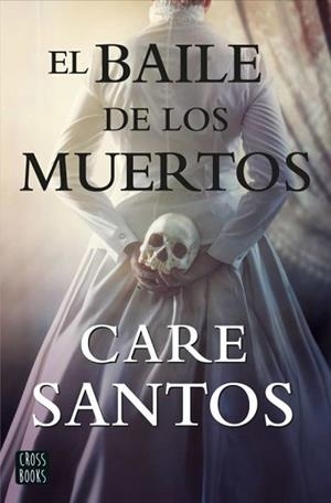 EL BAILE DE LOS MUERTOS | 9788408214861 | SANTOS,CARE | Libreria Geli - Librería Online de Girona - Comprar libros en catalán y castellano