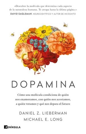 DOPAMINA.CÓMO UNA MOLÉCULA CONDICIONA DE QUIÉN NOS ENAMORAMOS, CON QUIÉN NOS ACOSTAMOS, A | 9788411000109 | LIEBERMAN,DANIEL Z./LONG,MICHAEL E. | Llibreria Geli - Llibreria Online de Girona - Comprar llibres en català i castellà
