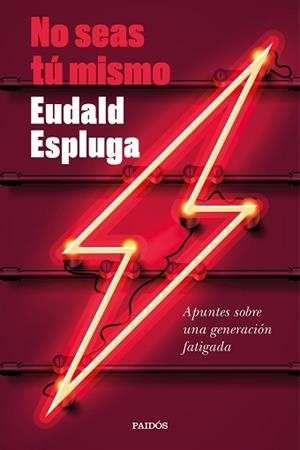 NO SEAS TÚ MISMO | 9788449338632 | ESPLUGA,EUDALD | Libreria Geli - Librería Online de Girona - Comprar libros en catalán y castellano