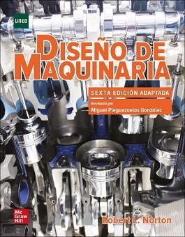 DISENO DE MAQUINARIA(6ª EDICIÓN 2020) | 9788448620998 | NORTON,ROBERT | Llibreria Geli - Llibreria Online de Girona - Comprar llibres en català i castellà