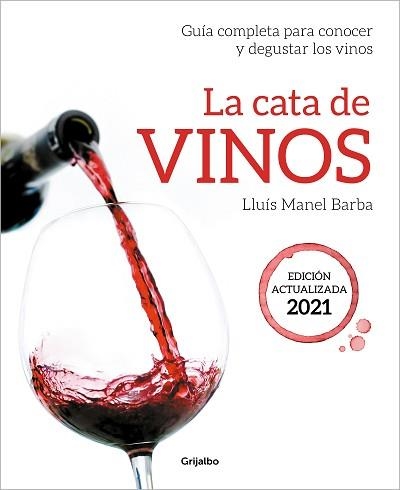 LA CATA DE VINOS(EDICIÓN 2021) | 9788418007705 | BARBA,LLUÍS MANEL | Libreria Geli - Librería Online de Girona - Comprar libros en catalán y castellano