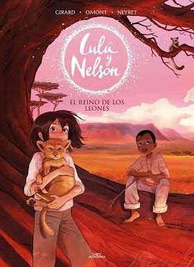 EL REINO DE LOS LEONES(LULÚ Y NELSON 2) | 9788420456911 | NEYRET,AURÉLIE/OMONT,JEAN-MARIE | Libreria Geli - Librería Online de Girona - Comprar libros en catalán y castellano