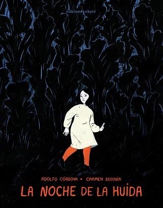 LA NOCHE DE LA HUIDA | 9788412372823 | CÓRDOVA,ADOLFO | Libreria Geli - Librería Online de Girona - Comprar libros en catalán y castellano
