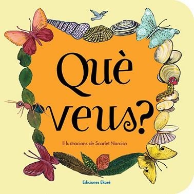 QUÈ VEUS? | 9788412372885 | NARCISO,SCARLET | Libreria Geli - Librería Online de Girona - Comprar libros en catalán y castellano