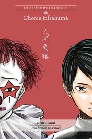 L'HOME INFRAHUMÀ | 9788412370300 | DAZAI,OSAMU | Libreria Geli - Librería Online de Girona - Comprar libros en catalán y castellano