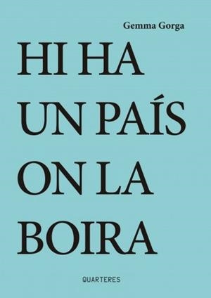 HI HA UN PAÍS ON LA BOIRA | 9788412311730 | GORGA,GEMMA | Libreria Geli - Librería Online de Girona - Comprar libros en catalán y castellano