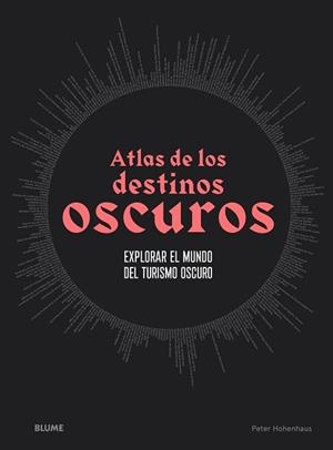 ATLAS DE LOS DESTINOS OSCUROS | 9788418725593 | HOHENHAUS,PETER | Llibreria Geli - Llibreria Online de Girona - Comprar llibres en català i castellà