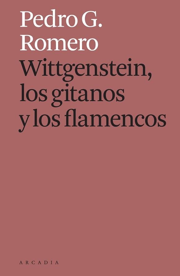 WITTGENSTEIN,LOS GITANOS Y LOS FLAMENCOS | 9788412273588 | ROMERO, PEDRO G. | Llibreria Geli - Llibreria Online de Girona - Comprar llibres en català i castellà