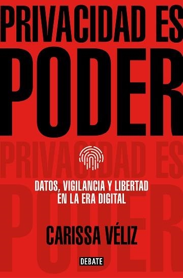 PRIVACIDAD ES PODER | 9788418056680 | VÉLIZ, CARISSA | Libreria Geli - Librería Online de Girona - Comprar libros en catalán y castellano