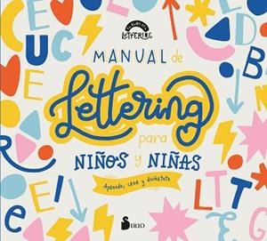 MANUAL DE LETTERING PARA NIÑOS Y NIÑAS.APRENDE, CREA Y DIVIÉRTETE | 9788418531590 | EL CLUB DEL LETTERING | Llibreria Geli - Llibreria Online de Girona - Comprar llibres en català i castellà