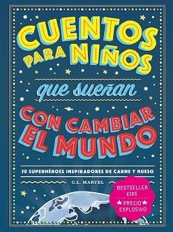 CUENTOS PARA NIÑOS QUE SUEÑAN CON CAMBIAR EL MUNDO | 9788418538728 | Llibreria Geli - Llibreria Online de Girona - Comprar llibres en català i castellà