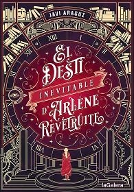 EL DESTÍ INEVITABLE D'ARLÈNE REVÊTRUITE | 9788424671006 | ARAGUZ,JAVI | Llibreria Geli - Llibreria Online de Girona - Comprar llibres en català i castellà