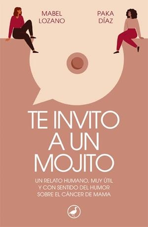 TE INVITO A UN MOJITO | 9788418059728 | LOZANO,MABEL/DÍAZ,PAKA | Llibreria Geli - Llibreria Online de Girona - Comprar llibres en català i castellà