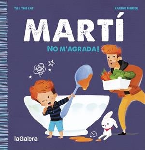 MARTÍ.NO M'AGRADA! | 9788424671341 | TILL THE CAT | Libreria Geli - Librería Online de Girona - Comprar libros en catalán y castellano