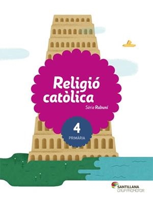 RELIGIO CATOLICA(QUART DE PRIMARIA.SERIE RABUNI) | 9788490470510 | Libreria Geli - Librería Online de Girona - Comprar libros en catalán y castellano