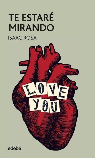 TE ESTARÉ MIRANDO | 9788468353661 | ROSA,ISAAC | Libreria Geli - Librería Online de Girona - Comprar libros en catalán y castellano