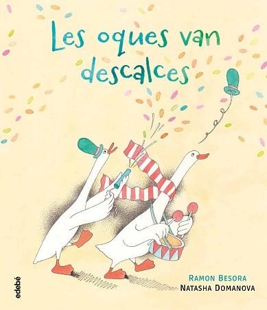 LES OQUES VAN DESCALCES | 9788468352718 | BESORA,RAMÓN/DOMANOVA,NATASHA | Libreria Geli - Librería Online de Girona - Comprar libros en catalán y castellano