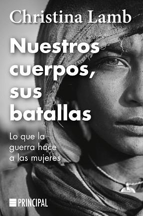NUESTROS CUERPOS,SUS BATALLAS.LO QUE LA GUERRA HACE A LAS MUJERES | 9788418216268 | LAMB,CHRISTINA | Libreria Geli - Librería Online de Girona - Comprar libros en catalán y castellano