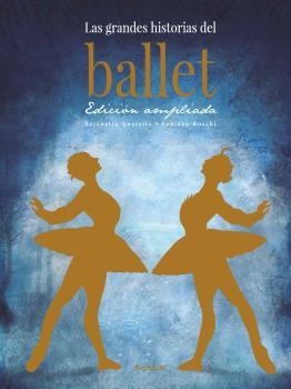 LAS GRANDES HISTORIAS DEL BALLET | 9788412354126 | QUARELLO,SERENELLA | Libreria Geli - Librería Online de Girona - Comprar libros en catalán y castellano