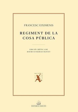 REGIMENT DE LA COSA PÚBLICA | 9788472268746 | EIXIMENIS,FRANCESC | Llibreria Geli - Llibreria Online de Girona - Comprar llibres en català i castellà