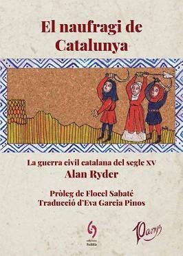 EL NAUFRAGI DE CATALUNYA.LA GUERRA CIVIL CATALANA DEL SEGLE XV | 9788412224092 | RYDER,ALAN | Libreria Geli - Librería Online de Girona - Comprar libros en catalán y castellano