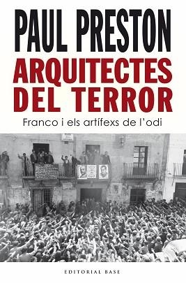 ARQUITECTES DEL TERROR.FRANCO I ELS ARTÍFEXS DE L’ODI | 9788418434938 | PRESTON,PAUL | Libreria Geli - Librería Online de Girona - Comprar libros en catalán y castellano