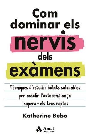 COM DOMINAR ELS NERVIS ALS EXÀMENS | 9788418114960 | BEBO,KATHERINE  | Llibreria Geli - Llibreria Online de Girona - Comprar llibres en català i castellà