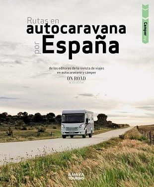 RUTAS EN AUTOCARAVANA POR ESPAÑA | 9788491583882 | BELTRÁN MONJE,LOLI/RODRÍGUEZ MARTÍNEZ,CONRADO | Libreria Geli - Librería Online de Girona - Comprar libros en catalán y castellano