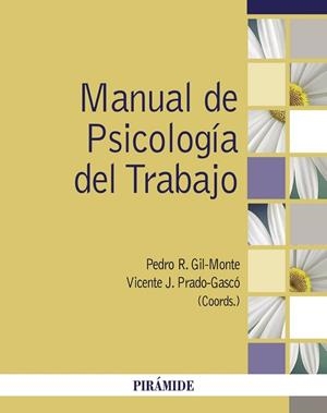 MANUAL DE PSICOLOGÍA DEL TRABAJO | 9788436845167 | GIL-MONTE,PEDRO R./PRADO-GASCÓ,VICENTE J. | Libreria Geli - Librería Online de Girona - Comprar libros en catalán y castellano