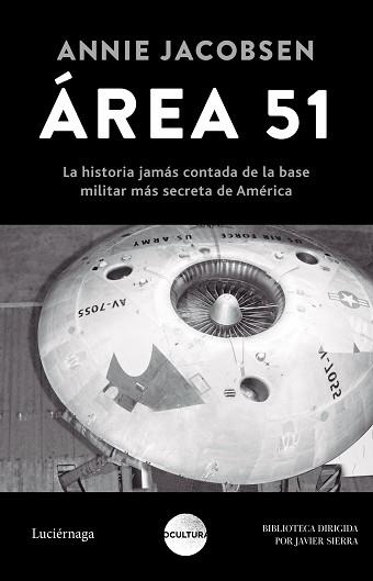 ÁREA 51.LA HISTORIA JAMÁS CONTADA DE LA BASE MILITAR MÁS SECRETA DE ESTADOS UNIDOS | 9788418015793 | JACKOBSEN,ANNIE | Llibreria Geli - Llibreria Online de Girona - Comprar llibres en català i castellà