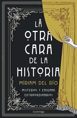 LA OTRA CARA DE LA HISTORIA | 9788418015786 | RÍO,MÍRIAM DEL | Libreria Geli - Librería Online de Girona - Comprar libros en catalán y castellano