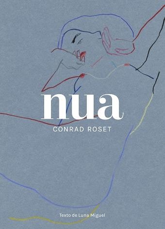 NUA | 9788418820021 | ROSET,CONRAD | Libreria Geli - Librería Online de Girona - Comprar libros en catalán y castellano