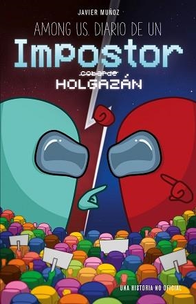 AMONG US.DIARIO DE UN IMPOSTOR HOLGAZÁN | 9788408247135 | MUÑOZ RUIZ,JAVIER | Libreria Geli - Librería Online de Girona - Comprar libros en catalán y castellano