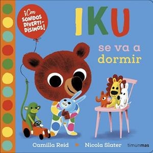 IKU SE VA A DORMIR | 9788408232889 | SLATER,NICOLA | Libreria Geli - Librería Online de Girona - Comprar libros en catalán y castellano