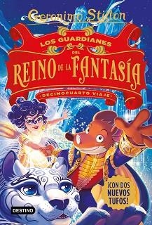 LOS GUARDIANES DEL REINO DE LA FANTASÍA.DECIMOCUARTO VIAJE | 9788408244332 | STILTON,GERÓNIMO | Libreria Geli - Librería Online de Girona - Comprar libros en catalán y castellano