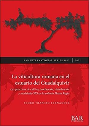 LA VITICULTURA ROMANA EN EL ESTUARIO DEL GUADALQUIVIR | 9781407357966 | TRAPERO FERNÁNDEZ,PEDRO | Libreria Geli - Librería Online de Girona - Comprar libros en catalán y castellano