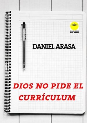 DIOS NO PIDE EL CURRÍCULUM | 9788417892302 | ARASA,DANIEL | Libreria Geli - Librería Online de Girona - Comprar libros en catalán y castellano