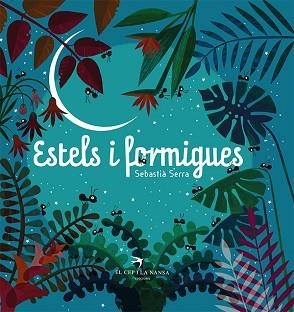 ESTELS I FORMIGUES | 9788418522727 | SERRA,SEBASTIÀ | Libreria Geli - Librería Online de Girona - Comprar libros en catalán y castellano
