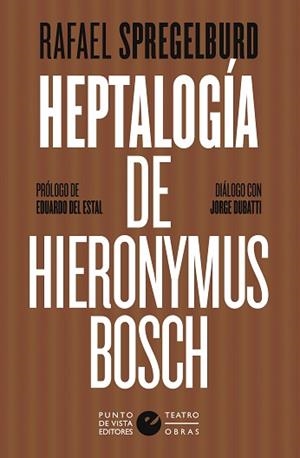 HEPTALOGÍA DE HIERONYMUS BOSCH | 9788418322105 | SPREGELBURD,RAFAEL | Libreria Geli - Librería Online de Girona - Comprar libros en catalán y castellano