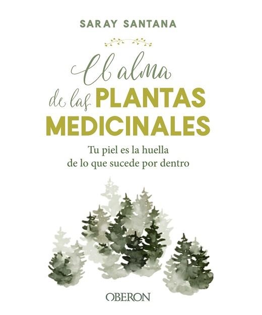 EL ALMA DE LAS PLANTAS MEDICINALES | 9788441544376 | SANTANA,SARAY | Libreria Geli - Librería Online de Girona - Comprar libros en catalán y castellano