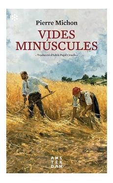 VIDES MINÚSCULES | 9788417918521 | MICHON,PIERRE | Libreria Geli - Librería Online de Girona - Comprar libros en catalán y castellano