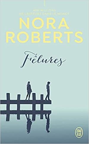 FÊLURES | 9782290232811 | ROBERTS,NORA | Llibreria Geli - Llibreria Online de Girona - Comprar llibres en català i castellà