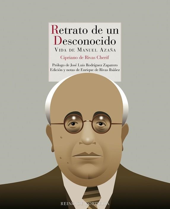 RETRATO DE UN DESCONOCIDO.VIDA DE MANUEL AZAÑA | 9788418141683 | RIVAS CHERIF,CIPRIANO | Libreria Geli - Librería Online de Girona - Comprar libros en catalán y castellano