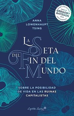 LA SETA DEL FIN DEL MUNDO | 9788412390230 | TSING,ANNA LOWENHAUPT | Libreria Geli - Librería Online de Girona - Comprar libros en catalán y castellano