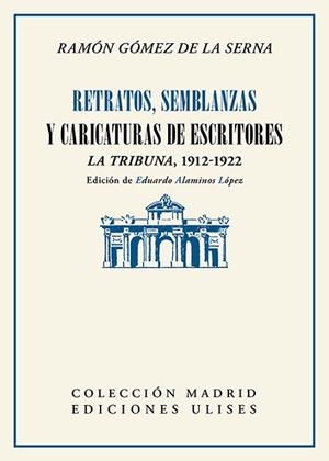 RETRATOS,SEMBLANZAS Y CARICATURAS DE ESCRITORES | 9788416300938 | GÓMEZ DE LA SERNA,RAMÓN | Libreria Geli - Librería Online de Girona - Comprar libros en catalán y castellano