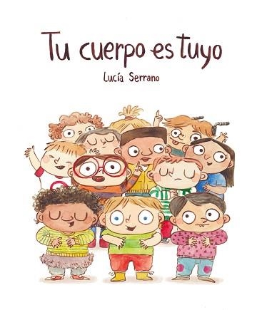 TU CUERPO ES TUYO | 9788418599408 | SERRANO,LUCÍA | Libreria Geli - Librería Online de Girona - Comprar libros en catalán y castellano